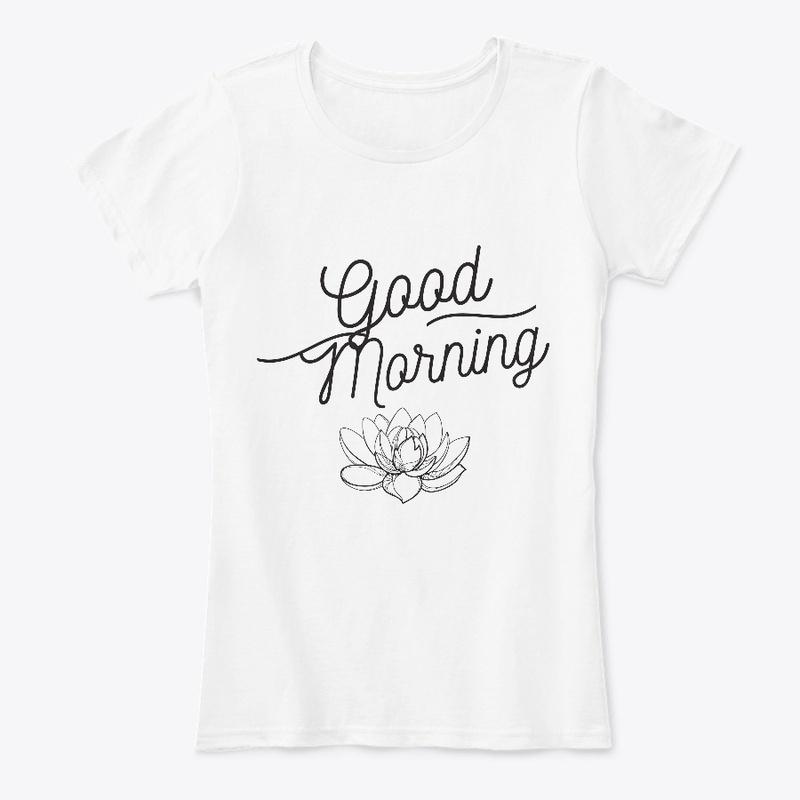 Good Morning - Ladies Tee